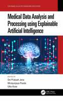 Medical Data Analysis and Processing Using Explainable Artificial Intelligence