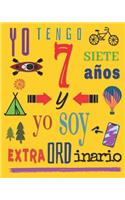 Yo tengo 7 siete años y yo soy extraordinario: Cuaderno de dibujo para niños de siete años