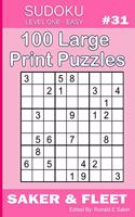 Sudoku Level One Easy #31: 100 Large Print Puzzles - Mind Teasers for Novices and Beginners Fun and Relaxation(31 Sudoku Level One Easy)