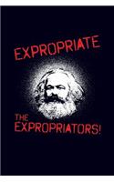 Expropriate the Expropriators: 6x9 120-page dotted and blank notebook journal notepad scribble book diary workbook for philosophers