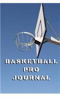 Basketball Pro Journal: Basketball Journal/Notebook For Kids, Teens And Adults (6x9 Journal) Gift Ideal For People Who Love Basketball, Coach Notes, Compositon Logbook