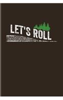 Let's Roll: Camper Van & Outdoor Family Life Journal - Notebook For Rv Life, Camping Essentials, Usa Campgrounds, Country Lovers, Adventure & Magic Campfire Nig