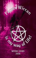 Pagan/Wiccan is my way of Life! - Weekly Diary 2020