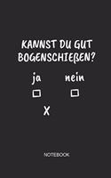 Kannst Du Gut Bogenschießen Notebook