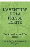 L'Aventure de la Presse Ecrite