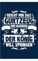 Der König Will Springen
