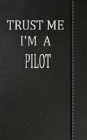 Trust Me I'm a Pilot: Isometric Dot Paper Drawing Notebook 120 Pages 6x9