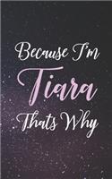 Because I'm Tiara Thats Why