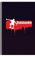 Skateboarding
