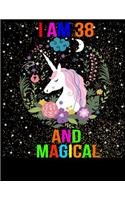 I am 38 and Magical: Cute unicorn Happy Birthday Unicorn Journal Notebook gift for girl, adults, baby,