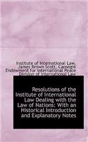 Resolutions of the Institute of International Law Dealing with the Law of Nations