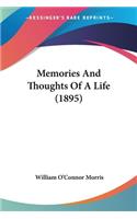 Memories And Thoughts Of A Life (1895)