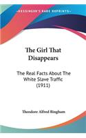 Girl That Disappears: The Real Facts About The White Slave Traffic (1911)