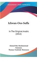 Ichwan-Oos-Suffa: In The Original Arabic (1812)(English)