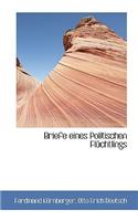 Briefe Eines Politischen Fluchtlings