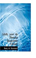 Lilith; Suivi de Th Odat Quatri Me Dition