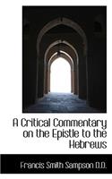 A Critical Commentary on the Epistle to the Hebrews