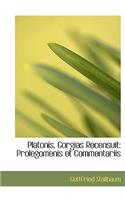 Platonis, Gorgias Recensuit: Prolegomenis Et Commentariis