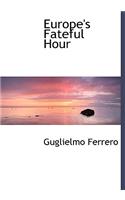 Europe's Fateful Hour