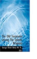 The Old Testament Among the Semitic Religions