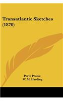 Transatlantic Sketches (1870)