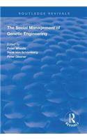 The Social Management of Genetic Engineering