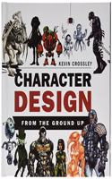Character Design From the Ground Up
