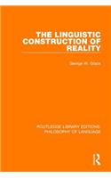 The Linguistic Construction of Reality