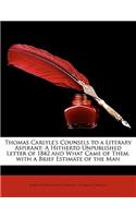 Thomas Carlyle's Counsels to a Literary Aspirant
