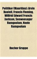 Politiker (Mauritius): Arvin Boolell, Francis Fleming, Wilfrid Edward Francis Jackson, Seewoosagur Ramgoolam, Navin Ramgoolam(German)