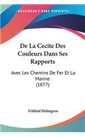 De La Cecite Des Couleurs Dans Ses Rapports