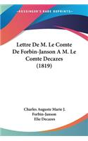 Lettre De M. Le Comte De Forbin-Janson A M. Le Comte Decazes (1819)