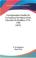 Correspondance Inedite de La Comtesse de Sabran Et Du Chevalier de Boufflers, 1778-1788 (1875)