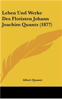 Leben Und Werke Des Flotisten Johann Joachim Quantz (1877)