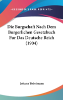 Die Burgschaft Nach Dem Burgerlichen Gesetzbuch Fur Das Deutsche Reich (1904)