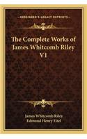 The Complete Works of James Whitcomb Riley V1: (English)