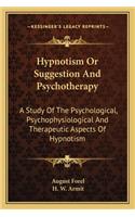 Hypnotism Or Suggestion And Psychotherapy