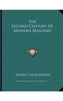 The Second Century of Modern Masonry