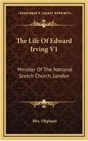 The Life of Edward Irving V1: Minister of the National Scotch Church, London