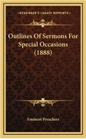 Outlines of Sermons for Special Occasions (1888)