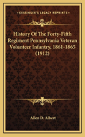 History Of The Forty-Fifth Regiment Pennsylvania Veteran Volunteer Infantry, 1861-1865 (1912)