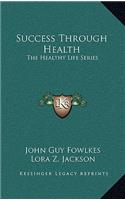 Success Through Health