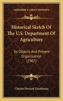 Historical Sketch Of The U.S. Department Of Agriculture