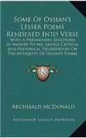Some Of Ossian's Lesser Poems Rendered Into Verse