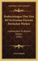 Beobachtungen Uber Den Stil In Erasmus Darwins Poetischen Werken: Insbesondere Im Botanic Garden (1907)