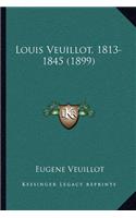 Louis Veuillot, 1813-1845 (1899)