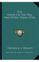 House On The Hill And Other Poems (1916)