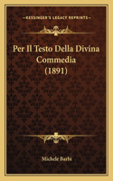 Per Il Testo Della Divina Commedia (1891)