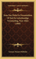 Keus Van Dicht En Prozastukken Of Tael En Letterkundige Verzameling, Voor Allen (1840): (Chinese)