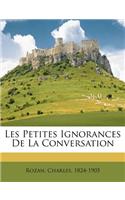 Les Petites Ignorances de la Conversation